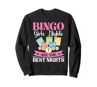 Bingo Girls Night Are The Best Nights Gambling Lottery Sweatshirt