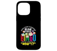 Bingo How Come Everyone Else Yells Bingo Case for iPhone 14 Pro Max