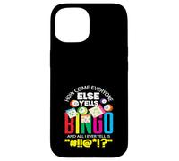 Bingo How Come Everyone Else Yells Bingo Case for iPhone 15