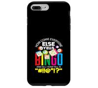 Bingo How Come Everyone Else Yells Bingo Case for iPhone 7 Plus/8 Plus