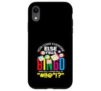Bingo How Come Everyone Else Yells Bingo Case for iPhone XR
