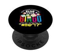 Bingo How Come Everyone Else Yells Bingo PopSockets Adhesive PopGrip