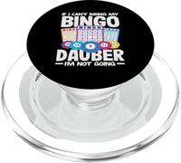 Bingo If I Can't Bring My Dauber Player I'm Not Going PopSockets PopGrip for MagSafe