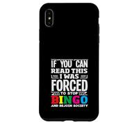 Bingo If You Can Read This I Was Forced Case for iPhone XS Max