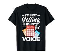 Bingo I'm Not Yelling This Is My Voice T-Shirt