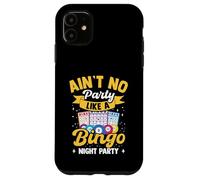 Bingo Lottery Quote Ain't No Party Like A Bingo Night Party Case for iPhone 11