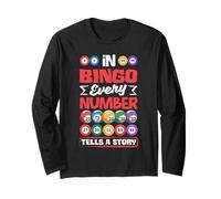 Bingo Numbers Tells Story - Favorite Lottery Gambling Game Long Sleeve T-Shirt