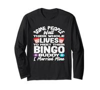Bingo People Wait Lives Meet Bingo Buddy Long Sleeve T-Shirt