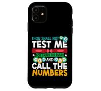 Bingo Player Bingo Caller Thou Shall Not Test Me For I Make Case for iPhone 11