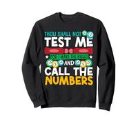 Bingo Player Bingo Caller Thou Shall Not Test Me For I Make Sweatshirt