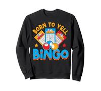 Bingo Player Born To Yell Bingo Sweatshirt