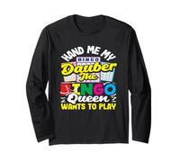 Bingo Player Dauber The Bingo Queen Play Long Sleeve T-Shirt