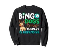 Bingo Player Dog Bingo And Dogs Because Therapy Is Expensive Sweatshirt