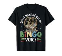 Bingo Player Don't Make Me Use My Bingo Voice T-Shirt