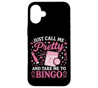 Bingo Player Girl Just Call Me Pretty And Take Me To Bingo Case for iPhone 16 Plus