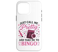 Bingo Player Girl Just Call Me Pretty And Take Me To Bingo Case for iPhone 16 Pro Max