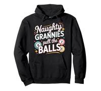 Bingo Player Grandma Naughty Grannies Pull The Balls Pullover Hoodie