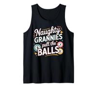 Bingo Player Grandma Naughty Grannies Pull The Balls Tank Top
