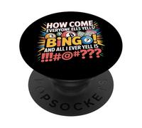 Bingo Player How Come Everyone Else Yells "Bingo!" And All I PopSockets Adhesive PopGrip