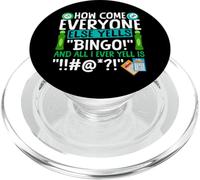 Bingo Player How Come Everyone Else Yells "Bingo!" And All I PopSockets PopGrip for MagSafe