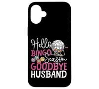 Bingo Player Husband Wife Hello Bingo Season Goodbye Husband Case for iPhone 16 Plus
