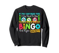 Bingo Player If You Can Read This I Was Forced To Stop Bingo Sweatshirt