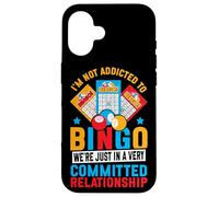 Bingo Player I'm Not Addicted To Bingo We're Just In A Very Case for iPhone 16