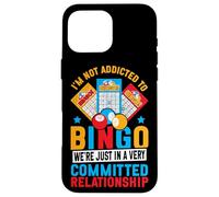 Bingo Player I'm Not Addicted To Bingo We're Just In A Very Case for iPhone 16 Pro Max