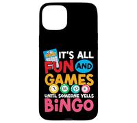 Bingo Player It's All Fun And Games Until Someone Yells Case for iPhone 15 Plus