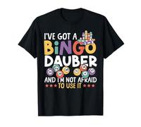 Bingo Player I've Got A Bingo Dauber and I'm Not Afraid to T-Shirt