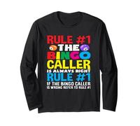 Bingo Player Rule #1 The Bingo Caller Always Right Long Sleeve T-Shirt
