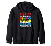 Bingo Player Rule #1 The Bingo Caller Always Right Zip Hoodie