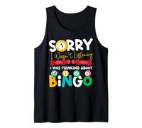 Bingo Player Sorry I Wasn't Listening I was Thinking About Tank Top