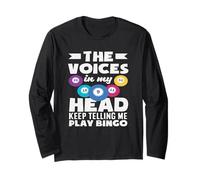 Bingo Player Voices In My Head Keep Telling Me Play Bingo Long Sleeve T-Shirt
