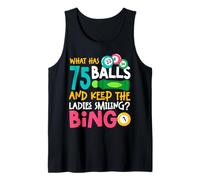 Bingo Player What Has 75 Balls and Keep The Ladies Smiling? Tank Top