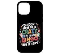 Bingo Player You Don’T Have Be Crazy To Play Bingo With Us Case for iPhone 12 mini