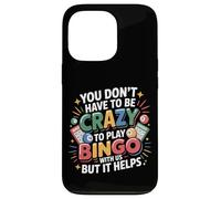 Bingo Player You Don’T Have Be Crazy To Play Bingo With Us Case for iPhone 13 Pro