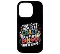 Bingo Player You Don’T Have Be Crazy To Play Bingo With Us Case for iPhone 14 Pro