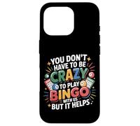 Bingo Player You Don’T Have Be Crazy To Play Bingo With Us Case for iPhone 16 Pro