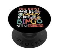 Bingo Player You Don’T Have Be Crazy To Play Bingo With Us PopSockets Adhesive PopGrip