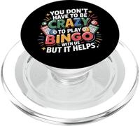 Bingo Player You Don’T Have Be Crazy To Play Bingo With Us PopSockets PopGrip for MagSafe