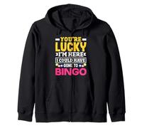 Bingo Player You’re Lucky I’m Here Could Have Gone Zip Hoodie