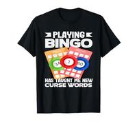 Bingo Playing Bingo Has Taught Me New Curse Words T-Shirt