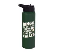Bingo The Only Place I Love Hearing My Age Called Funny Stainless Steel Insulated Water Bottle