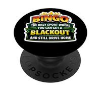 Bingo The Only Sport Where You Can Get A Blackout Funny Joke PopSockets Adhesive PopGrip