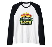 Bingo The Only Sport Where You Can Get A Blackout Funny Joke Raglan Baseball Tee