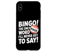 Bingo The Only Word I'll Never Get To Say - Funny Bingo Case for iPhone XS Max