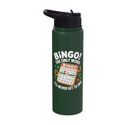 Bingo The Only Word I'll Never Get to Say Stainless Steel Insulated Water Bottle