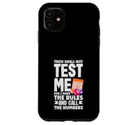 Bingo Thou Shall Not Test Me I Make The Rules Case for iPhone 11