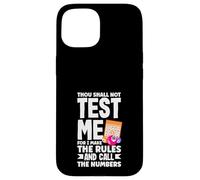 Bingo Thou Shall Not Test Me I Make The Rules Case for iPhone 15